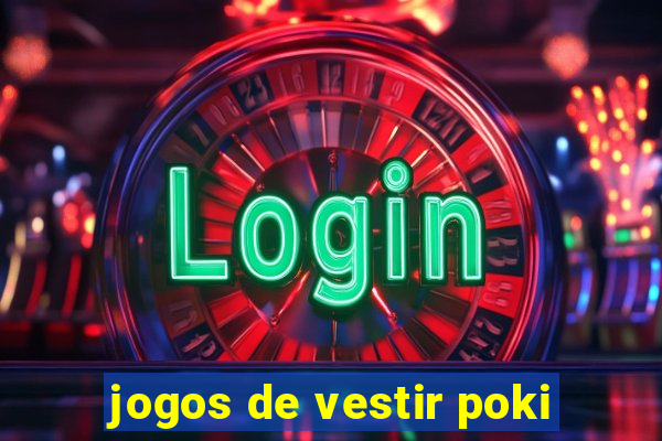 jogos de vestir poki